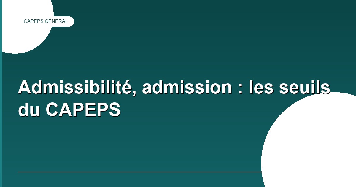 Seuils admissibilité admission CAPEPS