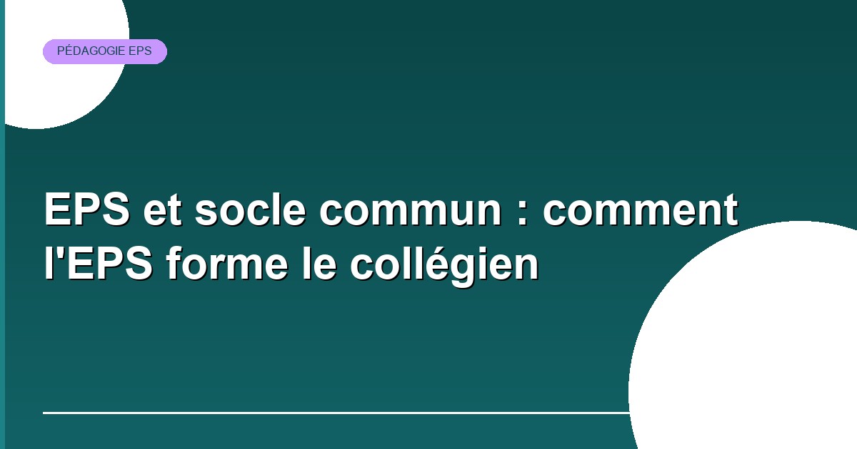 EPS et socle commun au collège