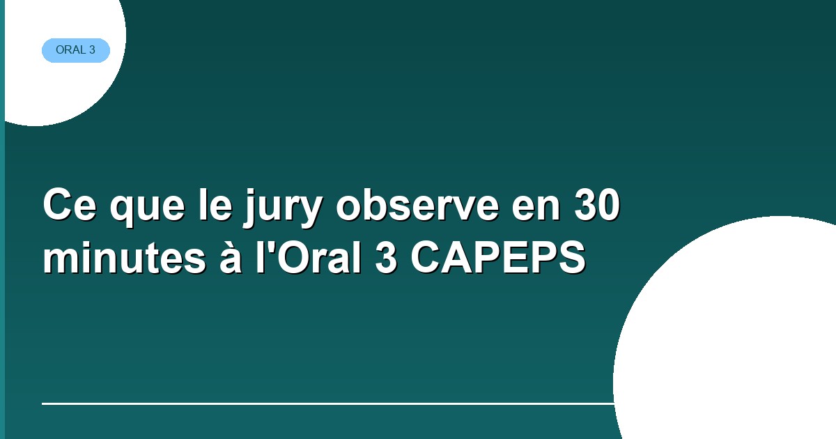 Ce que le jury observe en 35 minutes à l'Oral 3 CAPEPS